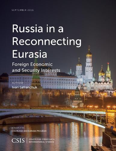 Cover image for Russia in a Reconnecting Eurasia: Foreign Economic and Security Interests