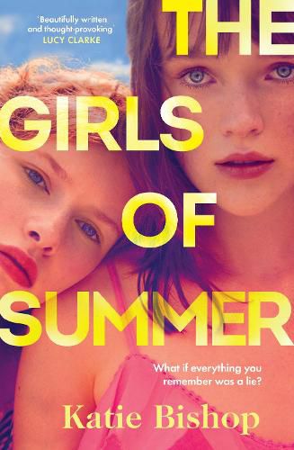 The Girls of Summer: the shocking and thought-provoking book club novel. Soon to be 2023's most talked-about debut