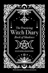 Cover image for The Practicing Witch Diary 2023 - Book of Shadows - Southern Hemisphere