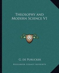 Cover image for Theosophy and Modern Science V1