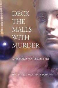 Cover image for Deck The Malls With Murder: A Richard Poole Mystery