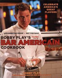 Cover image for Bobby Flay's Bar Americain Cookbook: Celebrate America's Great Flavours