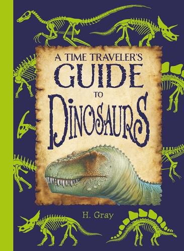 Cover image for A Time Traveler's Guide to Dinosaurs