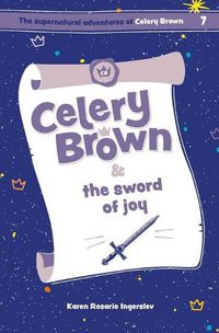 Cover image for Celery Brown and the sword of joy