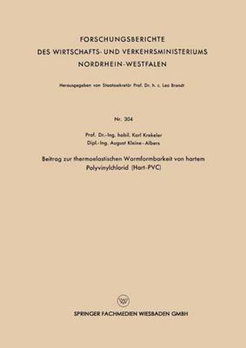 Beitrag Zur Thermoelastischen Warmformbarkeit Von Hartem Polyvinylchlorid (Hart-Pvc)