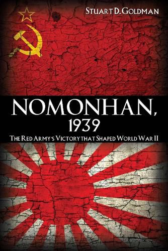 Cover image for Nomonhan, 1939: The Red Army's Victory That Shaped World War II