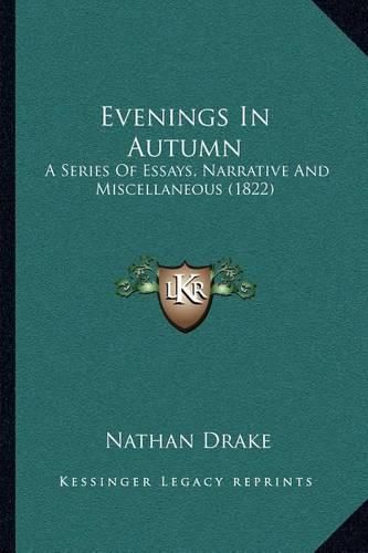 Evenings in Autumn: A Series of Essays, Narrative and Miscellaneous (1822)