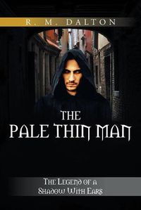 Cover image for The Pale Thin Man: The Legend of a Shadow with Ears