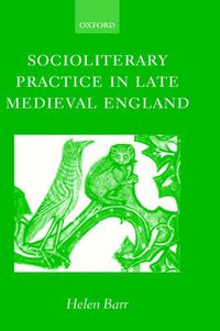 Cover image for Socioliterary Practice in Late Medieval England