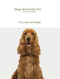 Cover image for Dogs Are Family Too Second Edition Revised