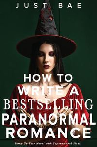 Cover image for How to Write a Bestselling Paranormal Romance