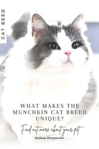 Cover image for What makes the Munchkin cat breed unique?