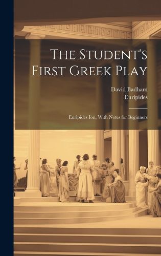 Cover image for The Student's First Greek Play