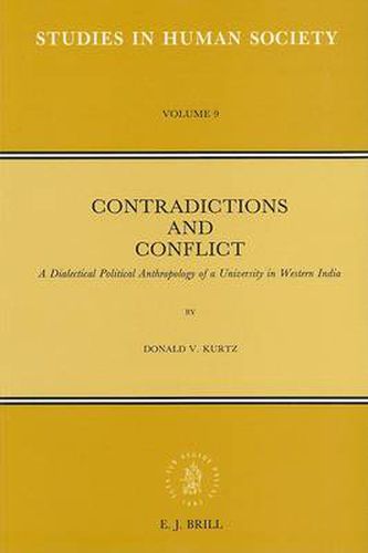 Cover image for Contradictions and Conflict: A Dialectical Political Anthropology of a University in Western India