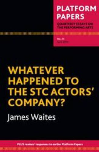 Cover image for Platform Papers 23: Whatever Happened to the STC Actors Company?