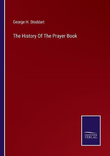 Cover image for The History Of The Prayer Book