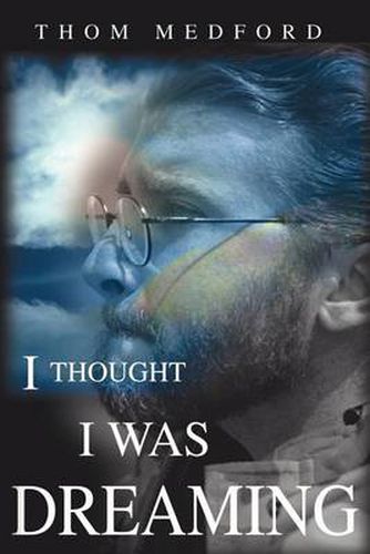 Cover image for I Thought I Was Dreaming