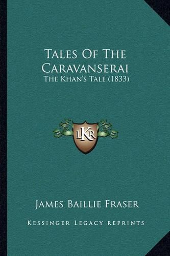 Tales of the Caravanserai: The Khan's Tale (1833)