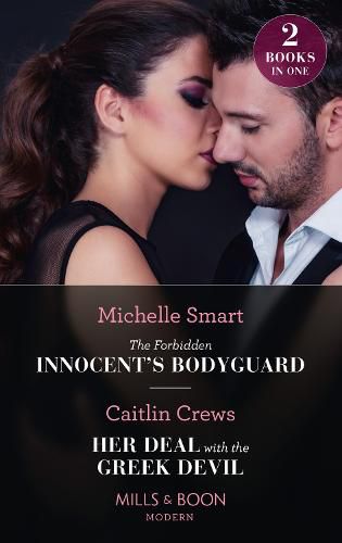 The Forbidden Innocent's Bodyguard / Her Deal With The Greek Devil: The Forbidden Innocent's Bodyguard (Billion-Dollar Mediterranean Brides) / Her Deal with the Greek Devil (Billion-Dollar Mediterranean Brides)