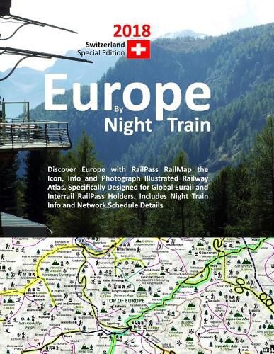 Europe by Night Train 2018 - Switzerland Special Edition