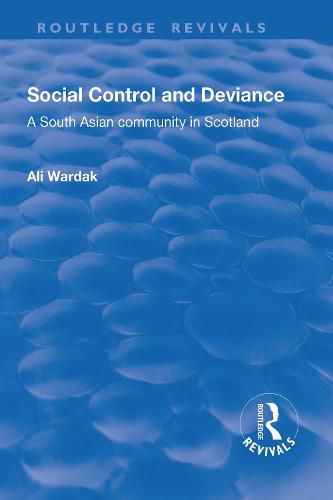 Cover image for Social Control and Deviance: A South Asian Community in Scotland