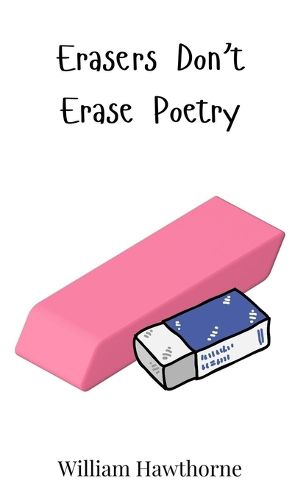 Cover image for Erasers Don't Erase Poetry