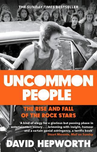 Cover image for Uncommon People: The Rise and Fall of the Rock Stars 1955-1994