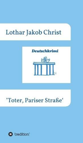Cover image for Deutschkrimi - Toter, Pariser Strasse