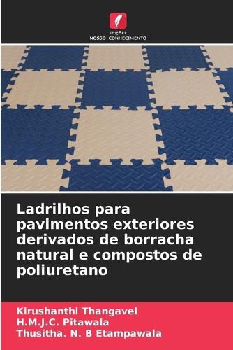 Cover image for Ladrilhos para pavimentos exteriores derivados de borracha natural e compostos de poliuretano