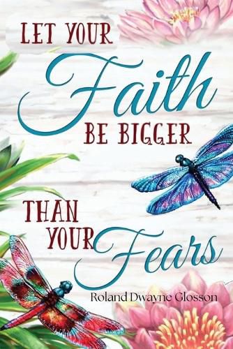Cover image for Let Your Faith Be Bigger Than Your Fears