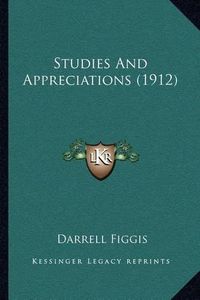 Cover image for Studies and Appreciations (1912)