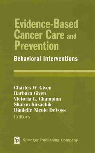 Evidence-based Cancer Care and Prevention: Behavioral Interventions