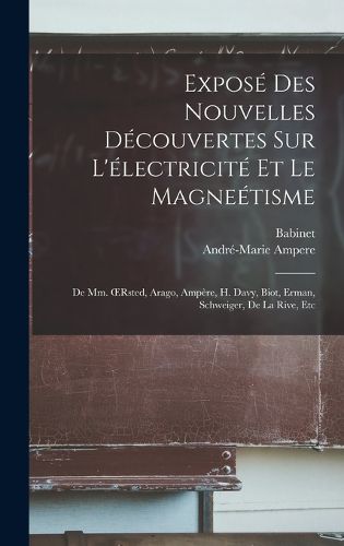 Cover image for Expose Des Nouvelles Decouvertes Sur L'electricite Et Le Magneetisme