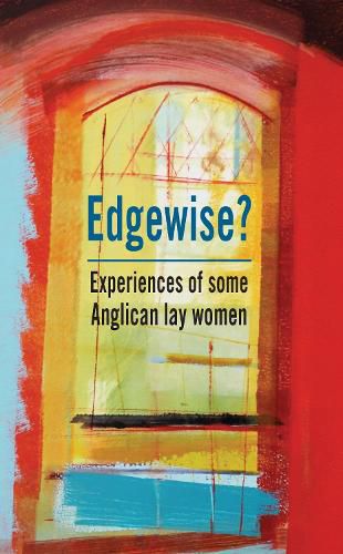 Cover image for Edgewise?: Experiences of some Anglican lay women