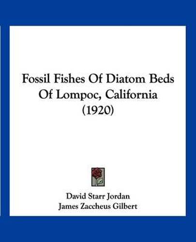 Cover image for Fossil Fishes of Diatom Beds of Lompoc, California (1920)