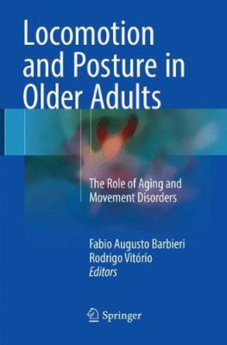 Cover image for Locomotion and Posture in Older Adults: The Role of Aging and Movement Disorders