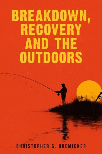 Cover image for Breakdown, Recovery, and the Outdoors