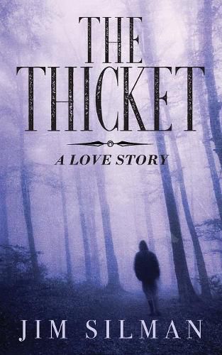 Cover image for The Thicket: A Love Story