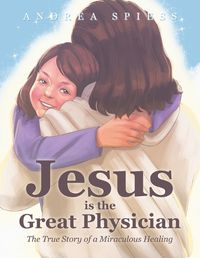 Cover image for Jesus is the Great Physician