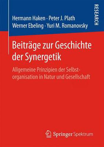 Beitrage zur Geschichte der Synergetik: Allgemeine Prinzipien der Selbstorganisation in Natur und Gesellschaft