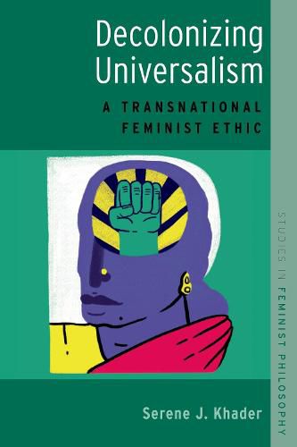 Cover image for Decolonizing Universalism: A Transnational Feminist Ethic