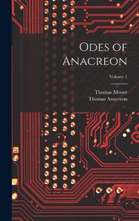 Cover image for Odes of Anacreon; Volume 1