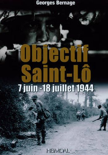 Objectif Saint-lo: 12 - 18 Juillet 1944