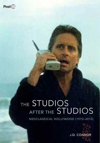 Cover image for The Studios after the Studios: Neoclassical Hollywood (1970-2010)