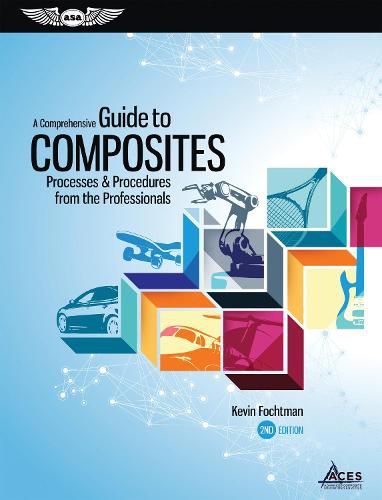 Cover image for A Comprehensive Guide to Composites: Processes & Procedures from the Professionals