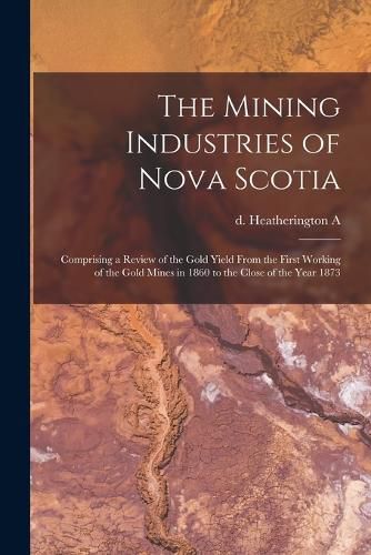 Cover image for The Mining Industries of Nova Scotia