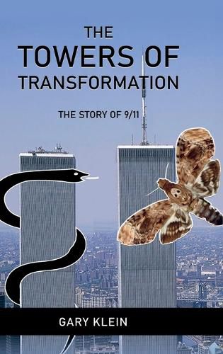 Cover image for The Towers of Transformation, The Story of 9/11