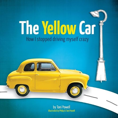 Cover image for The Yellow Car: How I stopped driving myself crazy