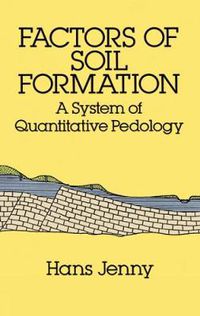 Cover image for Factors of Soil Formation: A System of Quantitative Pedology