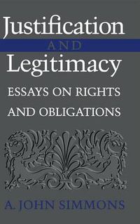 Cover image for Justification and Legitimacy: Essays on Rights and Obligations